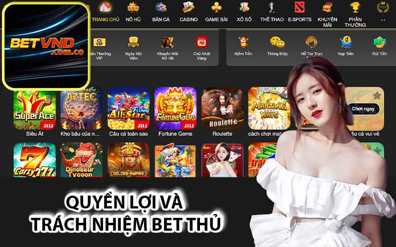 Quyền lợi và trách nhiệm bet thủ